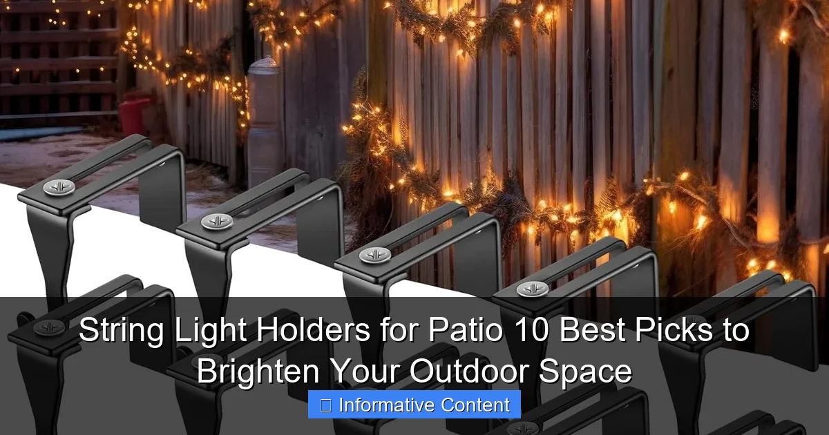 String Light Holders for Patio 10 Best Picks to Brighten Your Outdoor Space