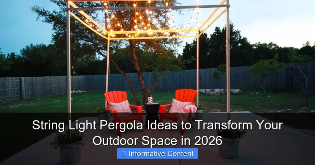 String Light Pergola Ideas to Transform Your Outdoor Space in 2026