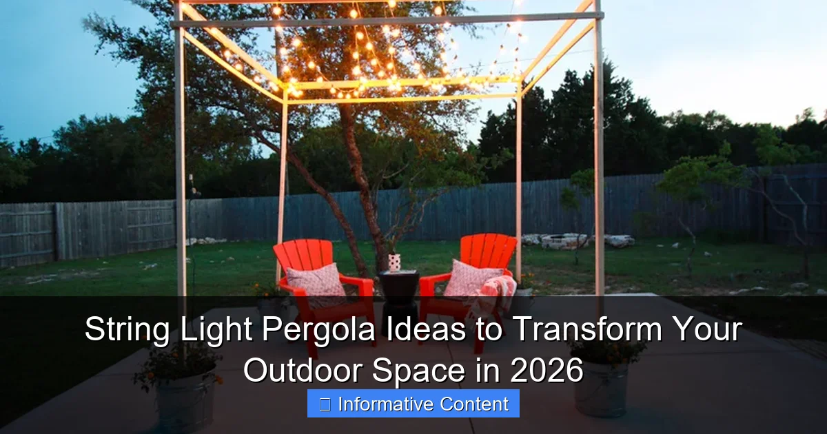 String Light Pergola Ideas to Transform Your Outdoor Space in 2026