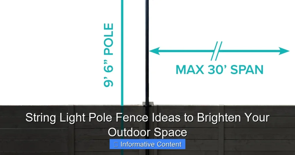 String Light Pole Fence Ideas to Brighten Your Outdoor Space