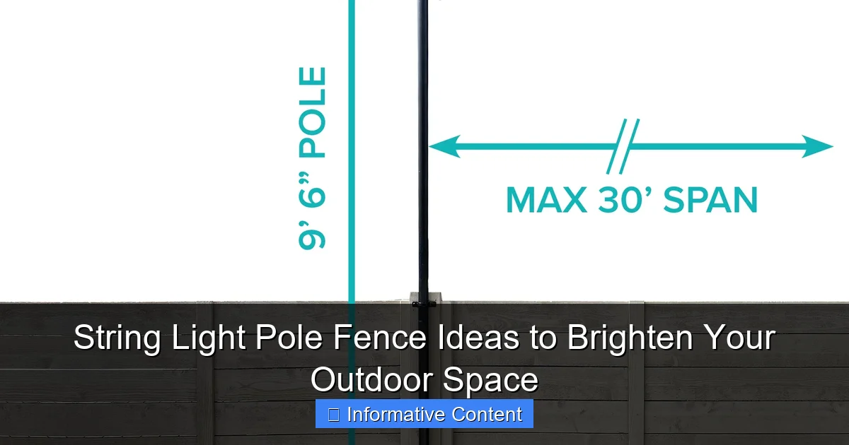 String Light Pole Fence Ideas to Brighten Your Outdoor Space