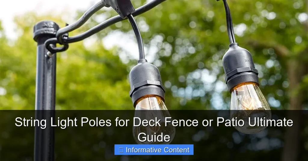 String Light Poles for Deck Fence or Patio Ultimate Guide