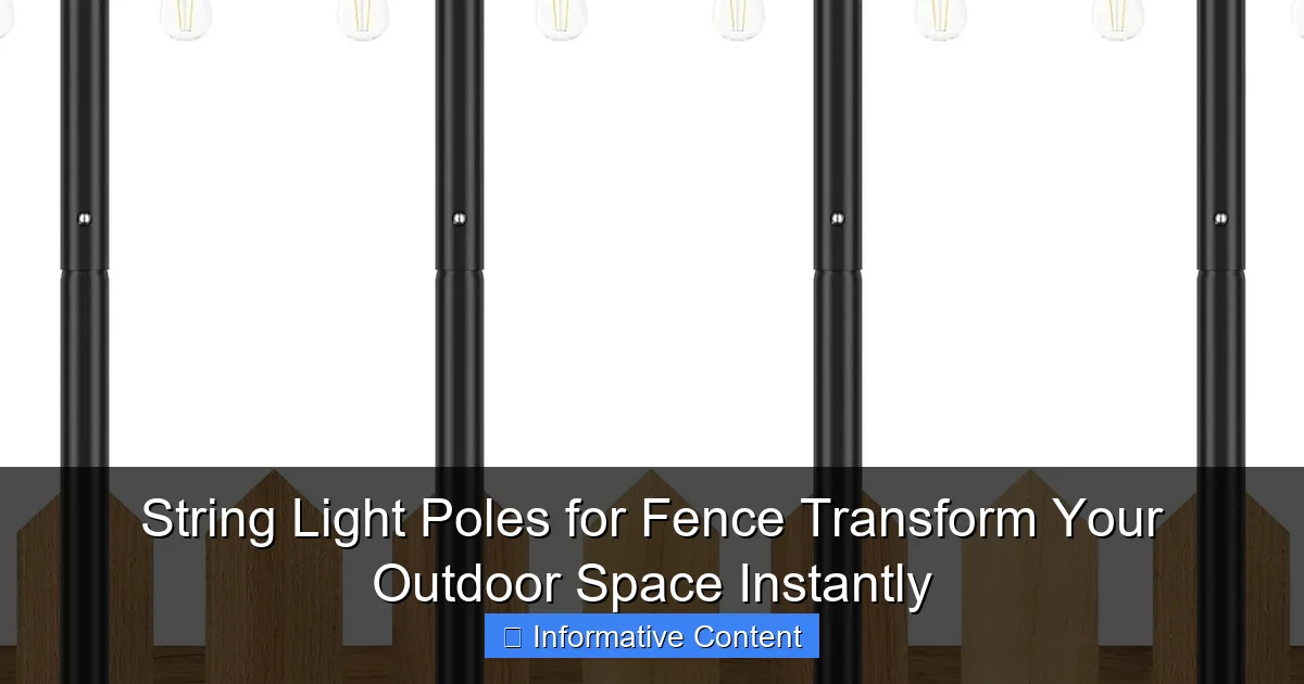 String Light Poles for Fence Transform Your Outdoor Space Instantly