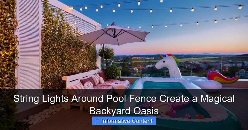 String Lights Around Pool Fence Create a Magical Backyard Oasis