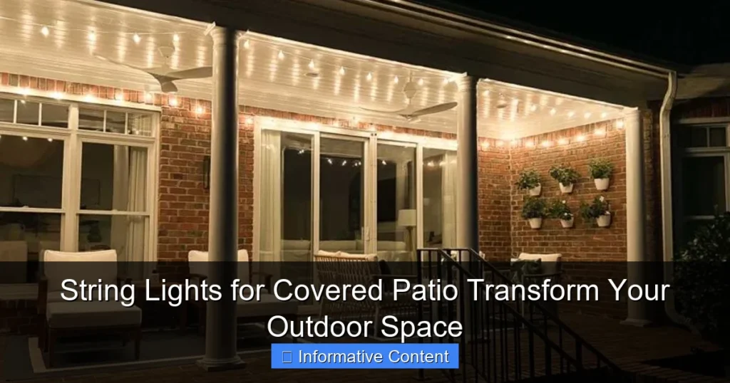 String Lights for Covered Patio Transform Your Outdoor Space