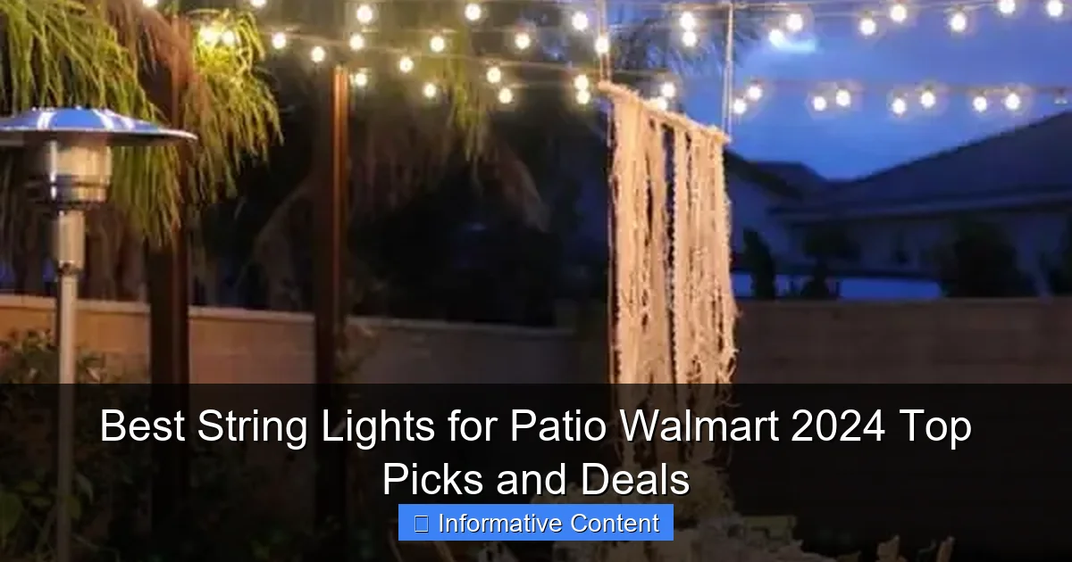 Best String Lights for Patio Walmart 2024 Top Picks and Deals