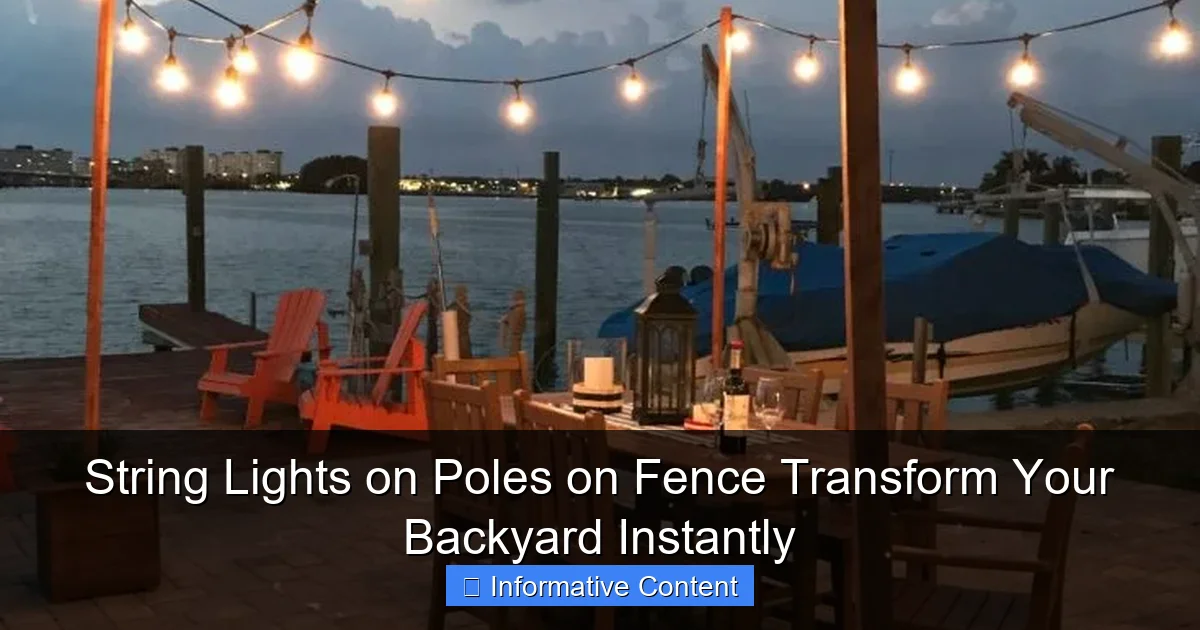 String Lights on Poles on Fence Transform Your Backyard Instantly