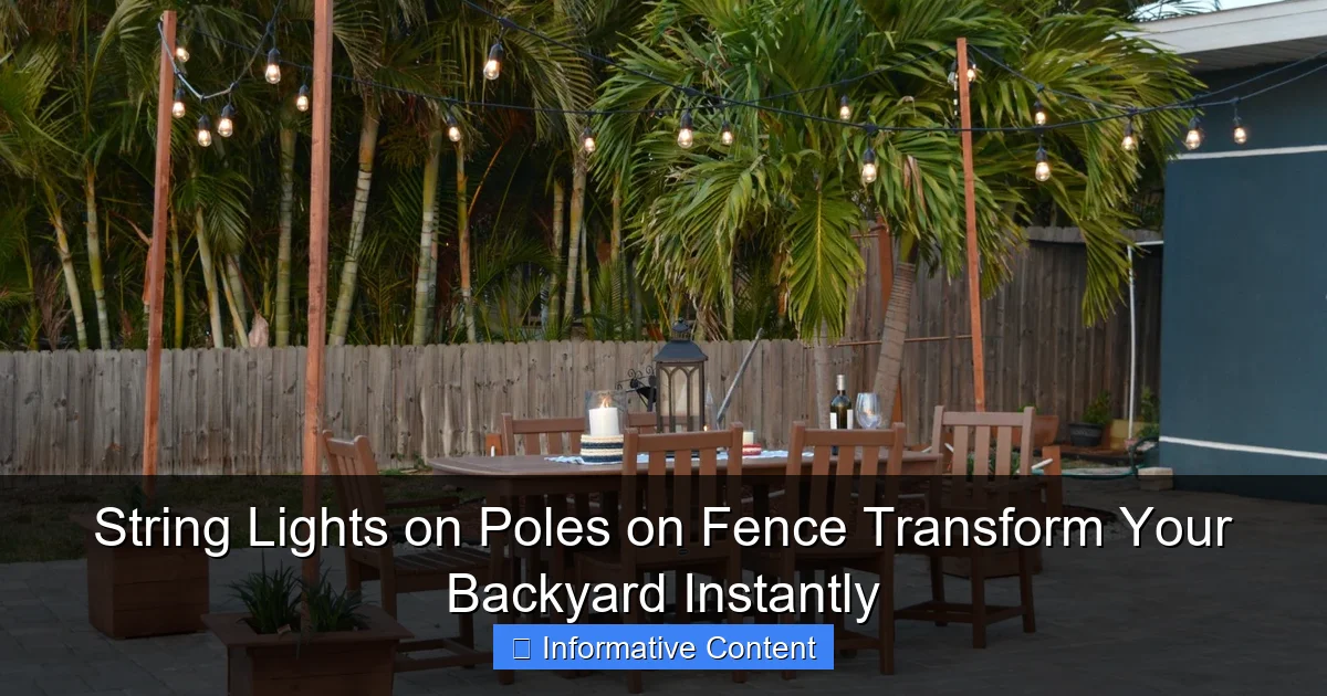 String Lights on Poles on Fence Transform Your Backyard Instantly
