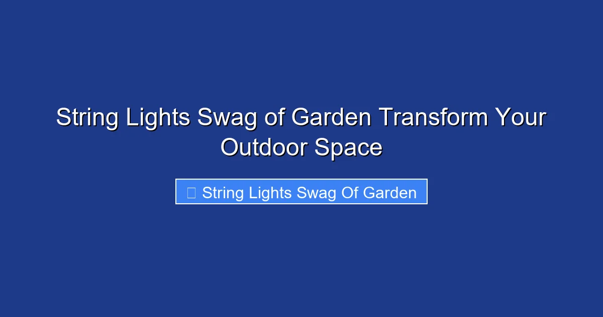 String Lights Swag of Garden Transform Your Outdoor Space