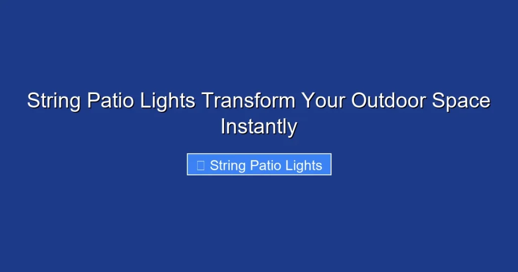 String Patio Lights Transform Your Outdoor Space Instantly