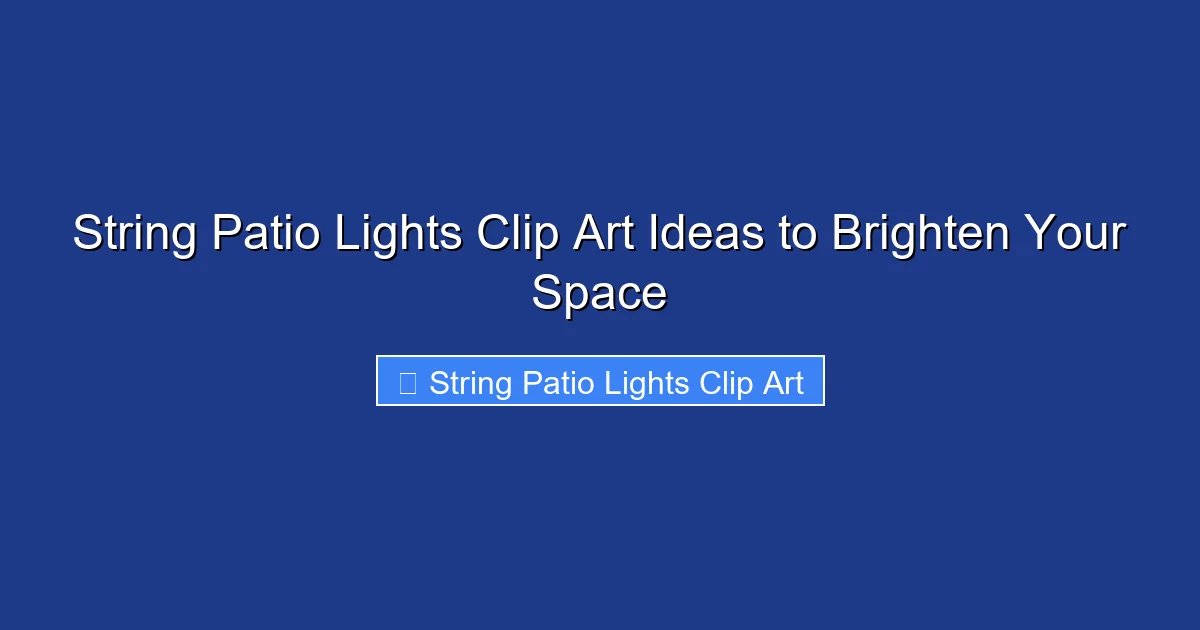 String Patio Lights Clip Art Ideas to Brighten Your Space