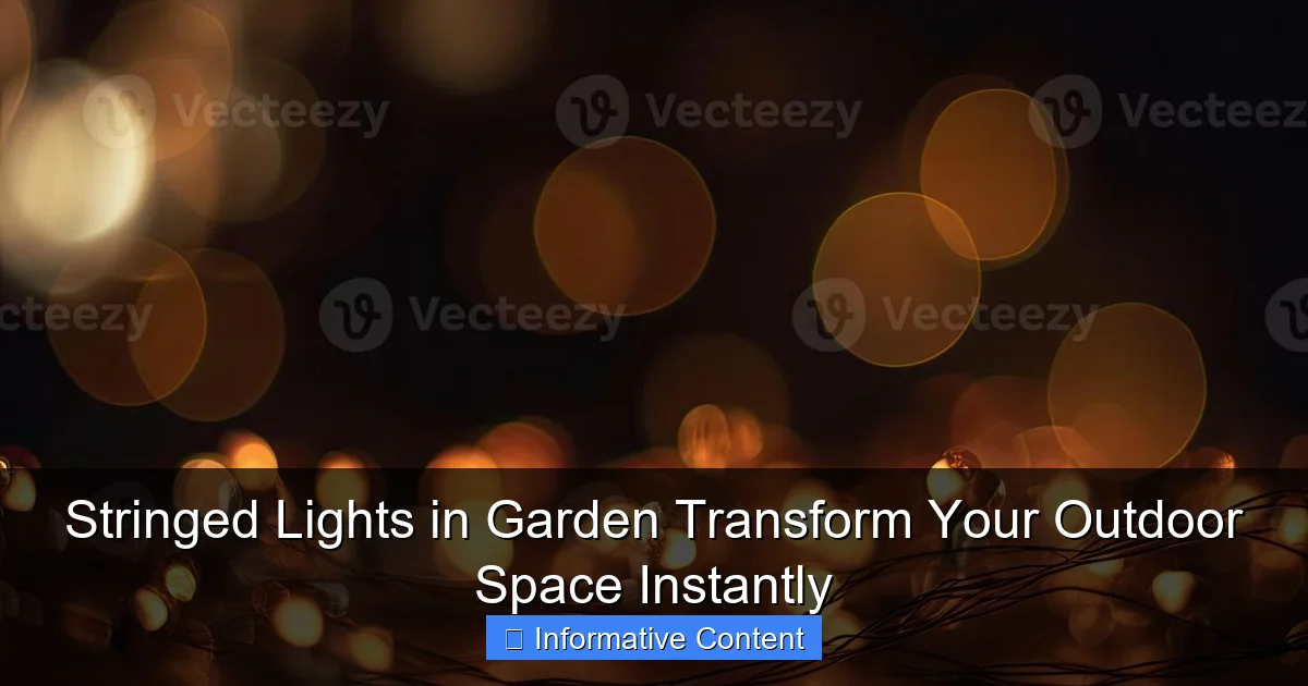 Stringed Lights in Garden Transform Your Outdoor Space Instantly