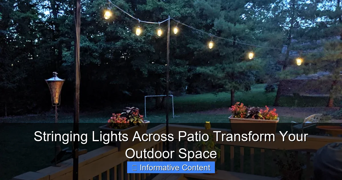 Stringing Lights Across Patio Transform Your Outdoor Space