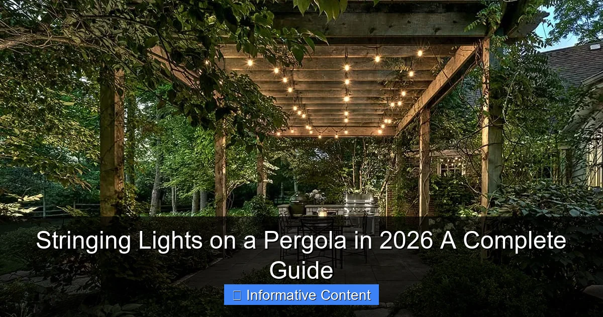 Stringing Lights on a Pergola in 2026 A Complete Guide
