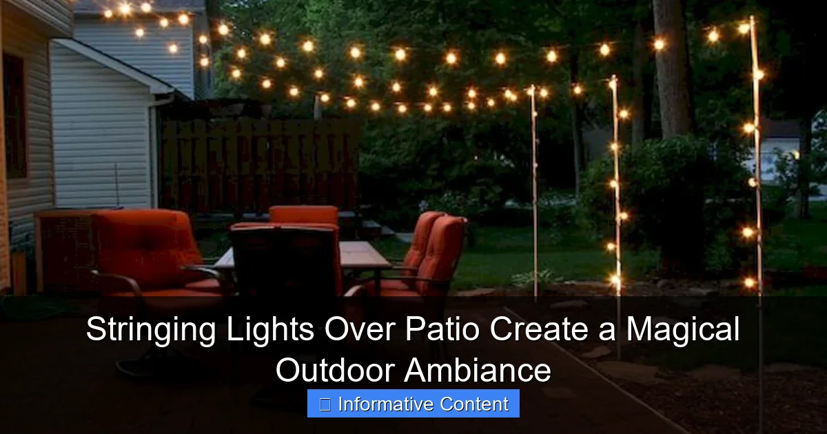 Stringing Lights Over Patio Create a Magical Outdoor Ambiance