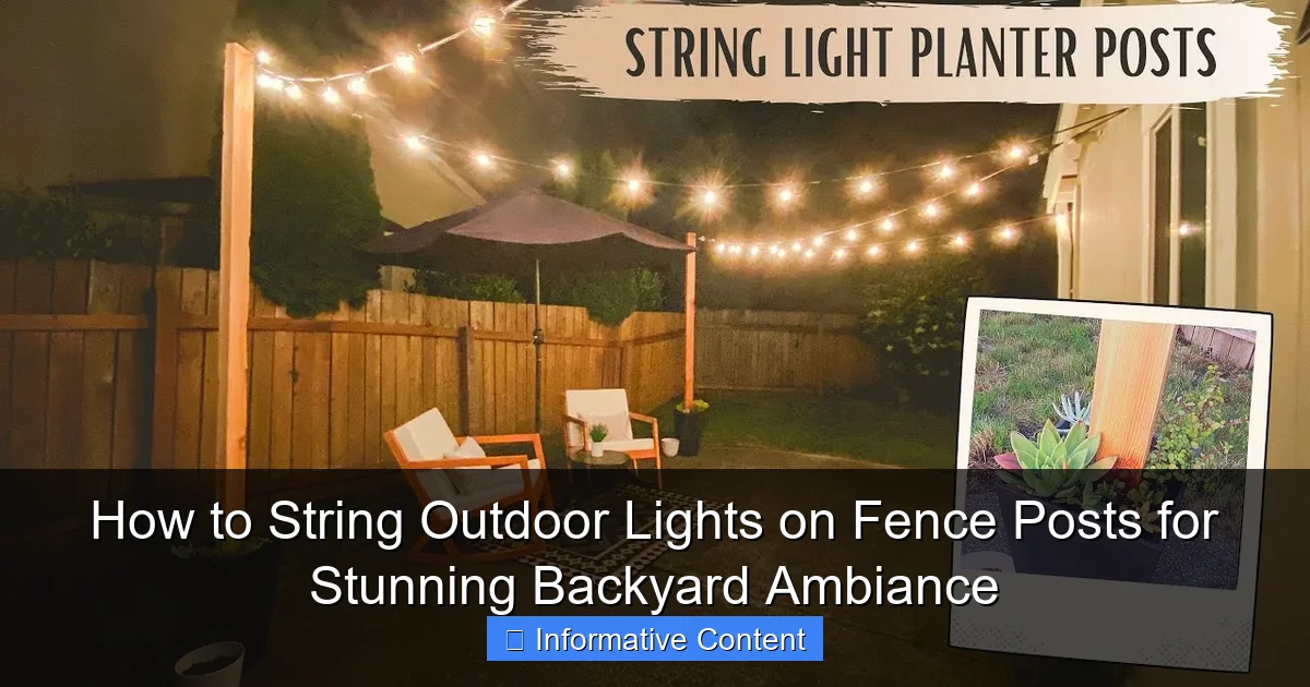 How to String Outdoor Lights on Fence Posts for Stunning Backyard Ambiance
