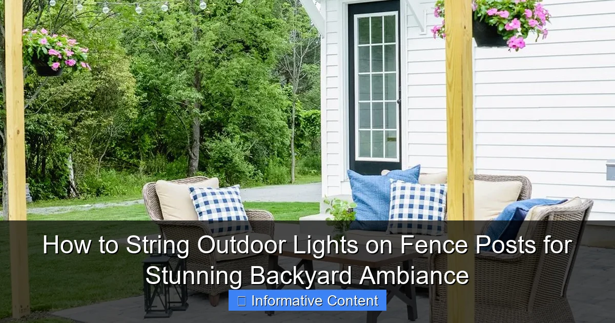 How to String Outdoor Lights on Fence Posts for Stunning Backyard Ambiance