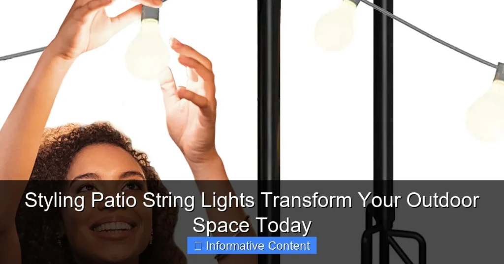Styling Patio String Lights Transform Your Outdoor Space Today