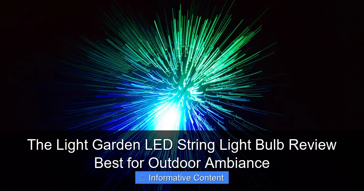 The Light Garden LED String Light Bulb Review Best for Outdoor Ambiance