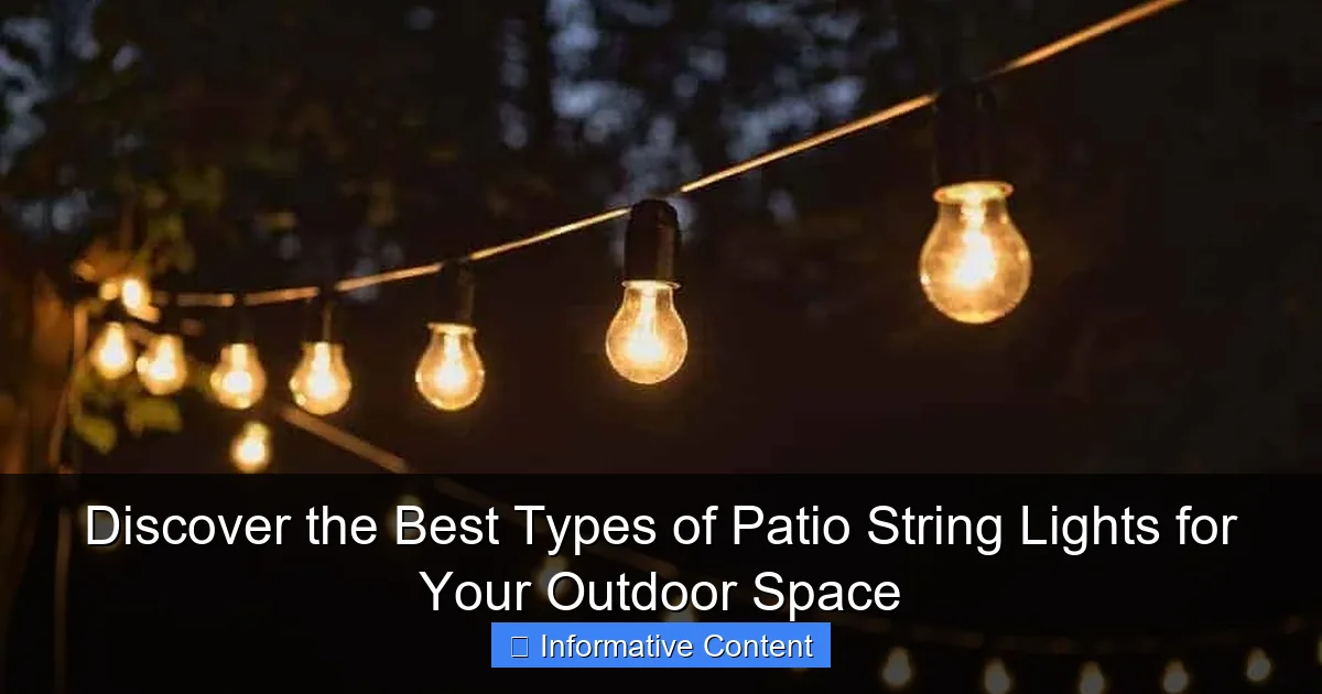 Discover the Best Types of Patio String Lights for Your Outdoor Space