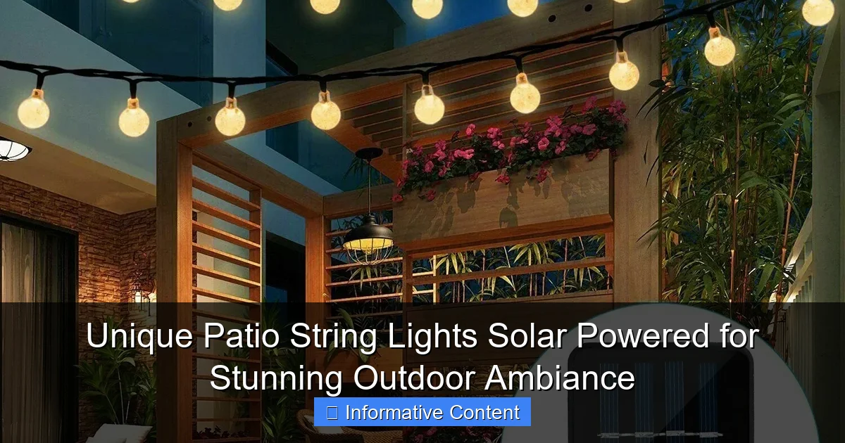 Unique Patio String Lights Solar Powered for Stunning Outdoor Ambiance