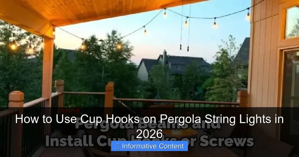 How to Use Cup Hooks on Pergola String Lights in 2026
