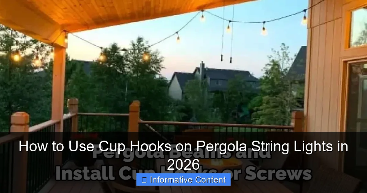 How to Use Cup Hooks on Pergola String Lights in 2026