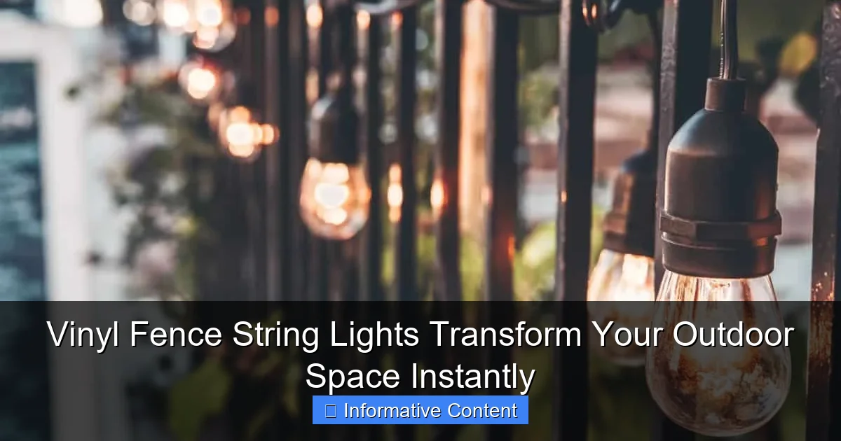 Vinyl Fence String Lights Transform Your Outdoor Space Instantly