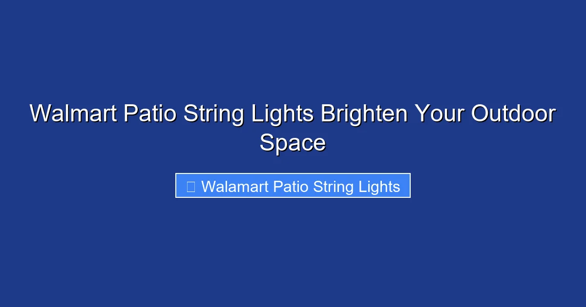 Walmart Patio String Lights Brighten Your Outdoor Space