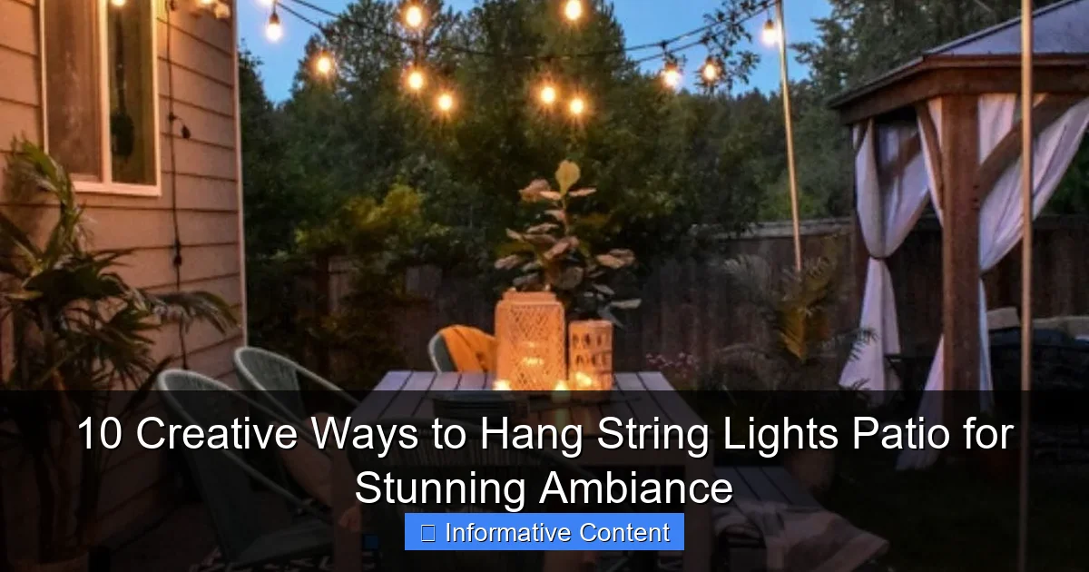 10 Creative Ways to Hang String Lights Patio for Stunning Ambiance