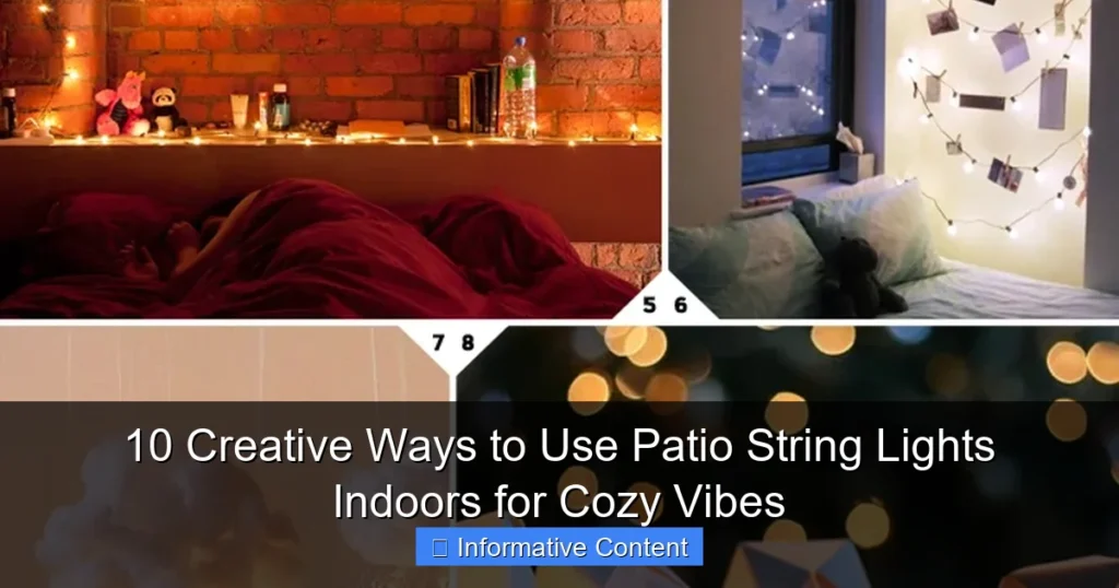 10 Creative Ways to Use Patio String Lights Indoors for Cozy Vibes