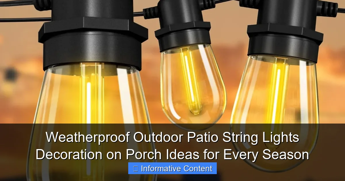 Weatherproof Outdoor Patio String Lights Decoration on Porch Ideas for Every Season