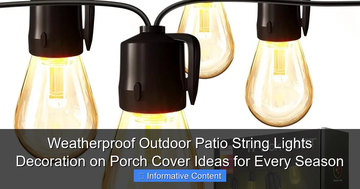 Weatherproof Outdoor Patio String Lights Decoration on Porch Cover Ideas for Every Season