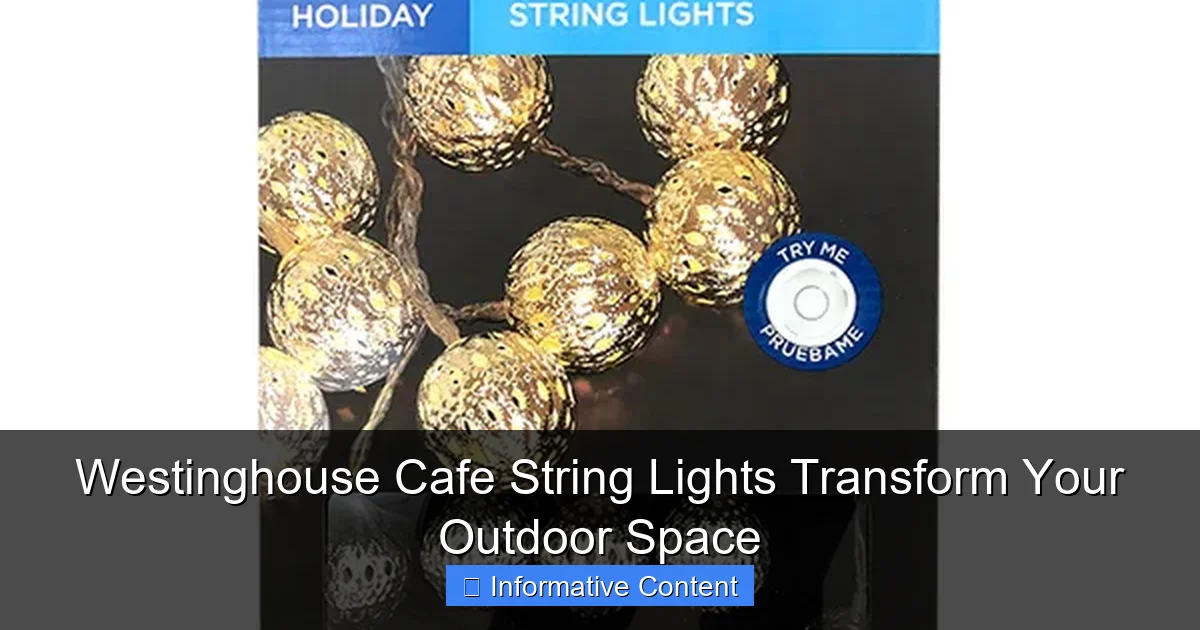 Westinghouse Cafe String Lights Transform Your Outdoor Space