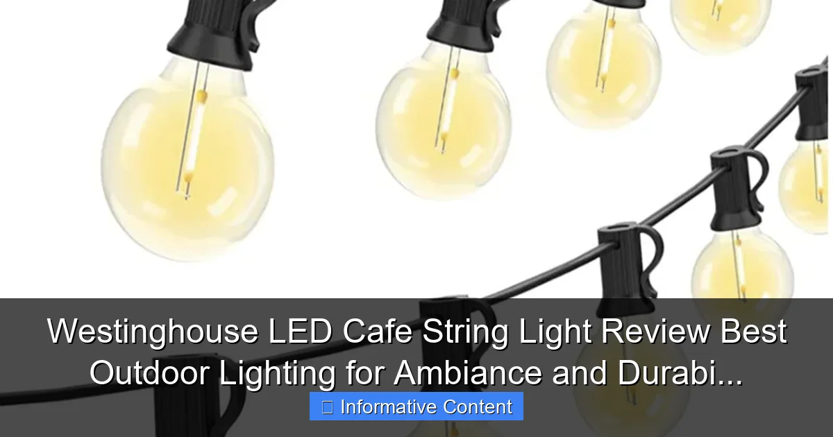 Westinghouse LED Cafe String Light Review Best Outdoor Lighting for Ambiance and Durabi...