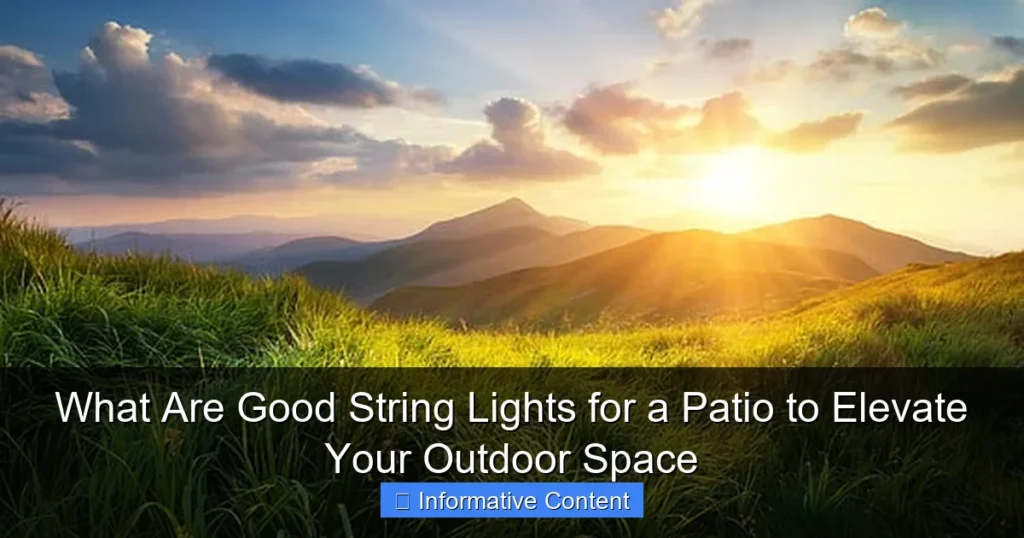 What Are Good String Lights for a Patio to Elevate Your Outdoor Space