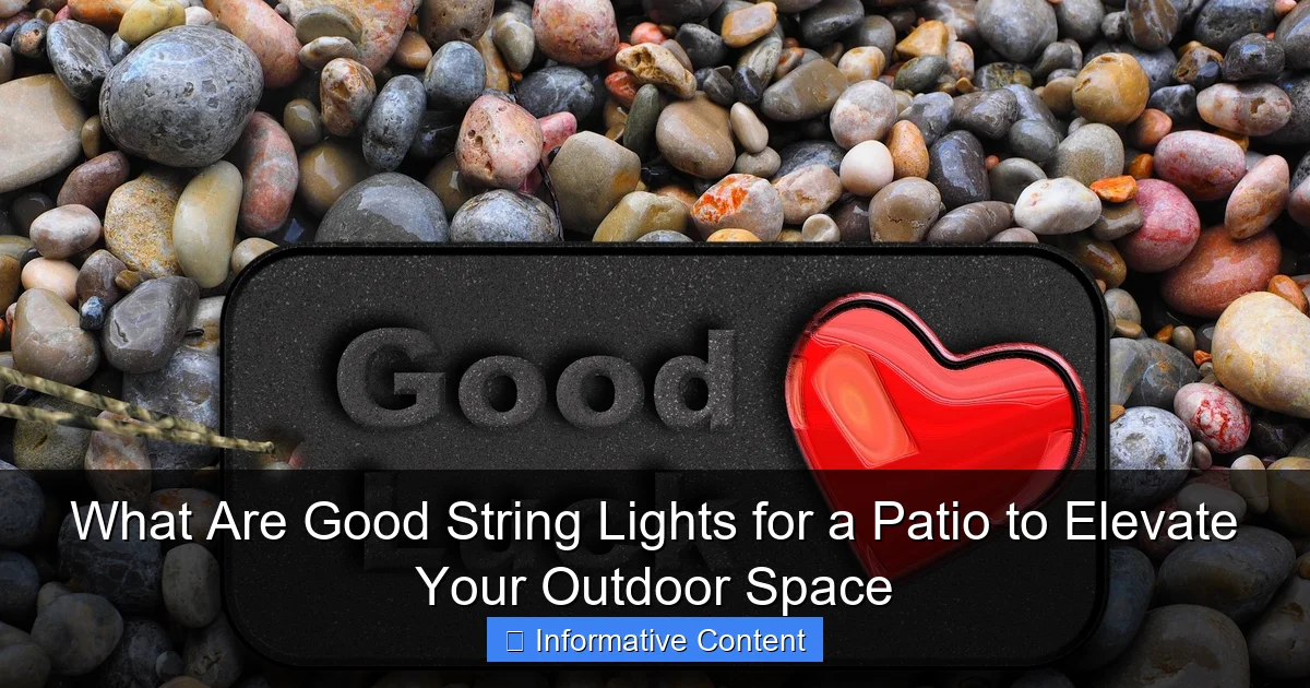 What Are Good String Lights for a Patio to Elevate Your Outdoor Space