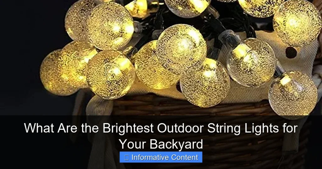 What Are the Brightest Outdoor String Lights for Your Backyard