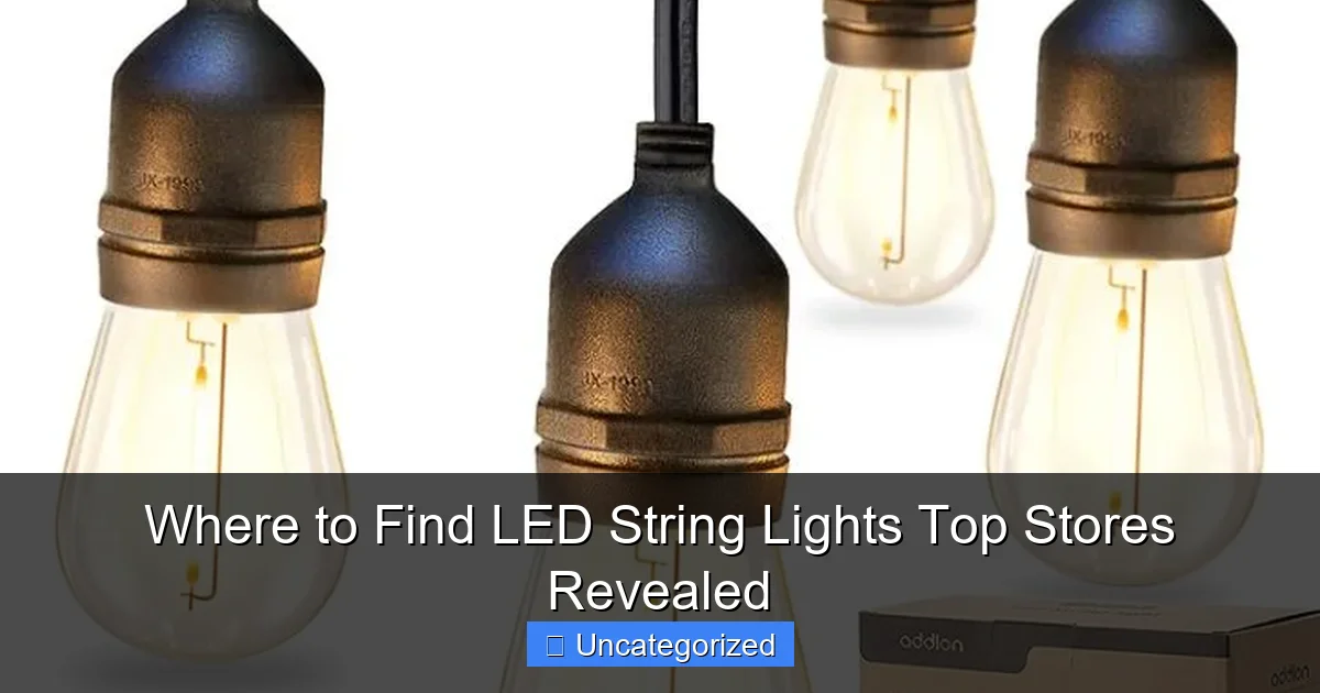 Where to Find LED String Lights Top Stores Revealed