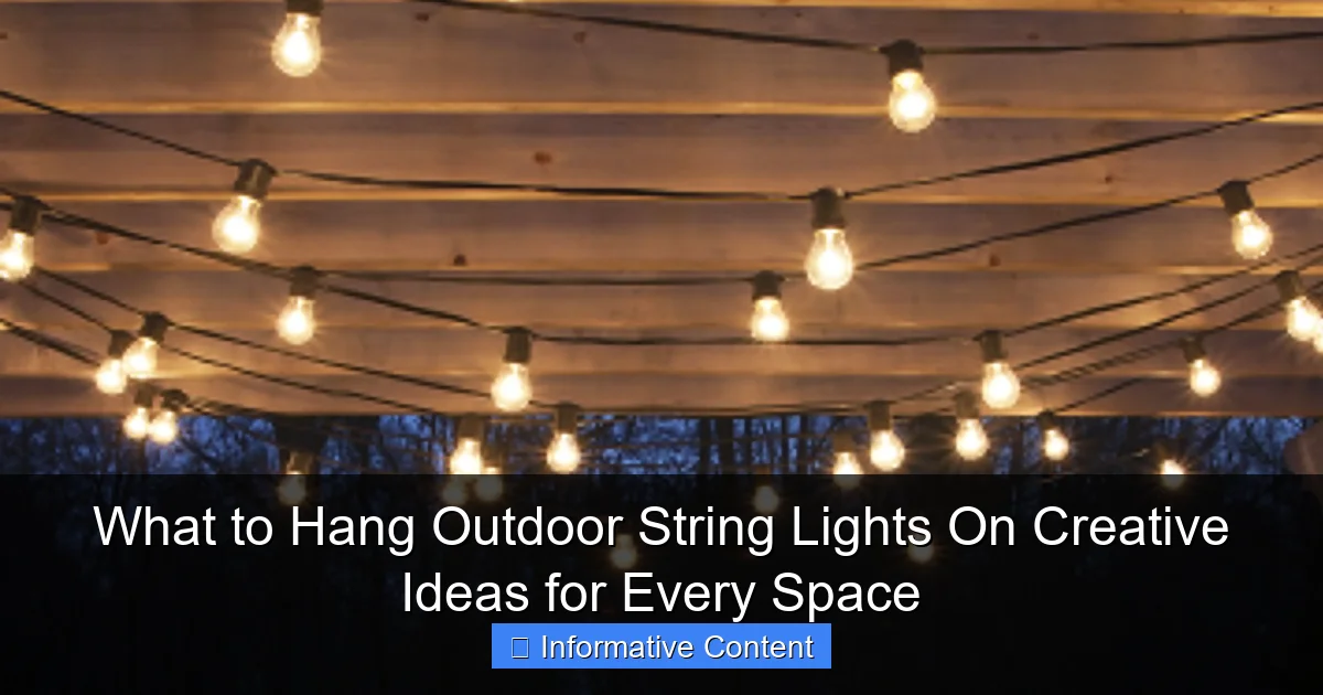What to Hang Outdoor String Lights On Creative Ideas for Every Space