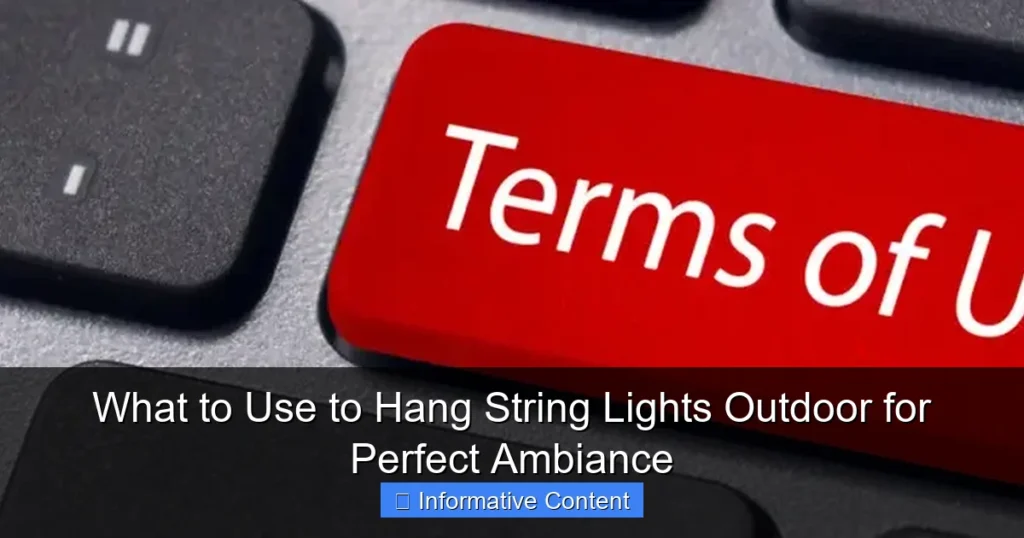What to Use to Hang String Lights Outdoor for Perfect Ambiance