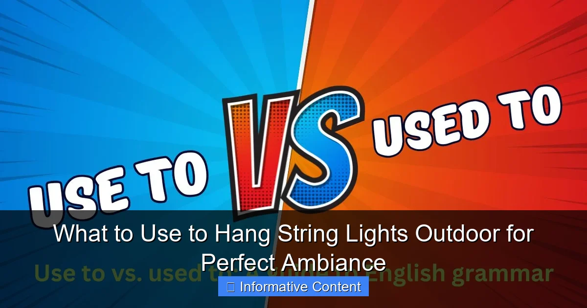 What to Use to Hang String Lights Outdoor for Perfect Ambiance