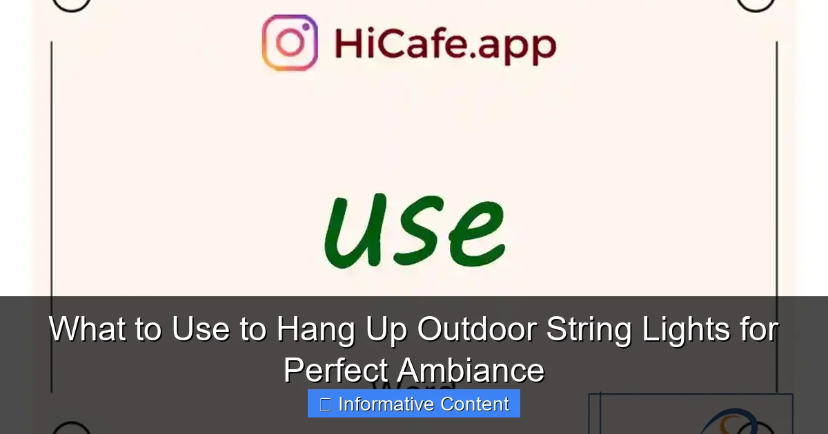 What to Use to Hang Up Outdoor String Lights for Perfect Ambiance