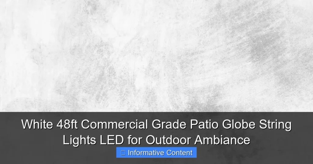 White 48ft Commercial Grade Patio Globe String Lights LED for Outdoor Ambiance