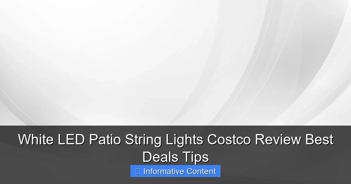 White LED Patio String Lights Costco Review Best Deals Tips