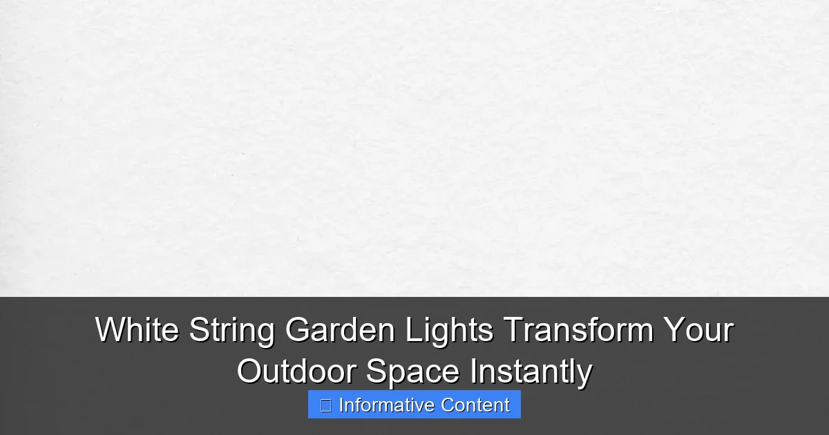 White String Garden Lights Transform Your Outdoor Space Instantly