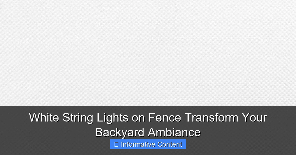 White String Lights on Fence Transform Your Backyard Ambiance