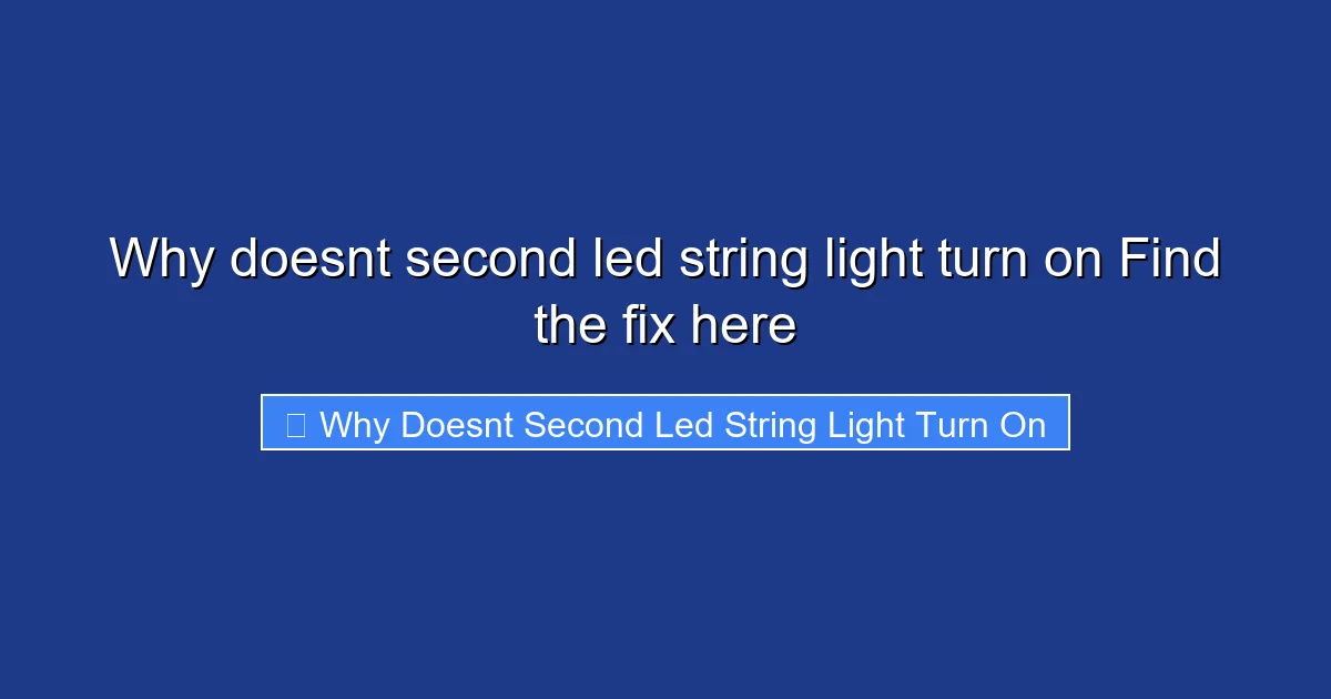 Why doesnt second led string light turn on Find the fix here