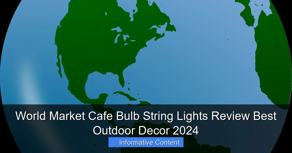 World Market Cafe Bulb String Lights Review Best Outdoor Decor 2024